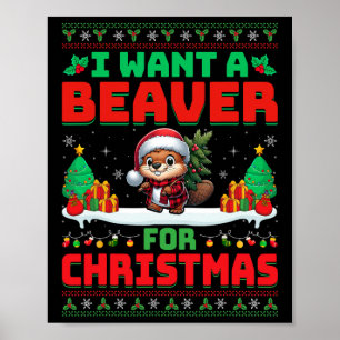 I Want Beaver For Christmas Cute Beaver Santa Hat Poster