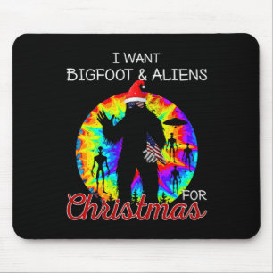 I Want Bigfoot & Aliens For Christmas Sasquatc Mouse Mat