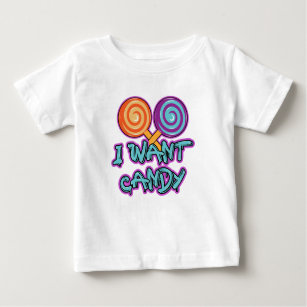 I Want Candy Baby T-Shirt