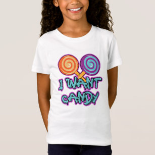 I Want Candy T-Shirt