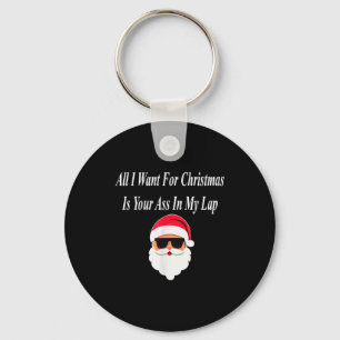 I Want Christmas Funny Naughty Dirty Raunchy Gift Key Ring