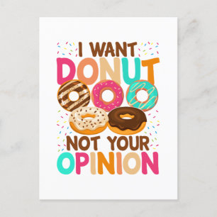 I want doughnut not your opinion postcard