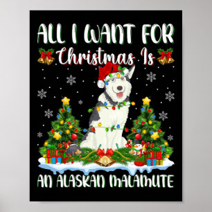 I Want For Christmas Is A Alaskan Malamute Dog Xma Poster