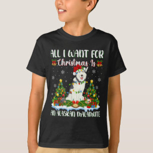 I Want For Christmas Is A Alaskan Malamute Dog Xma T-Shirt
