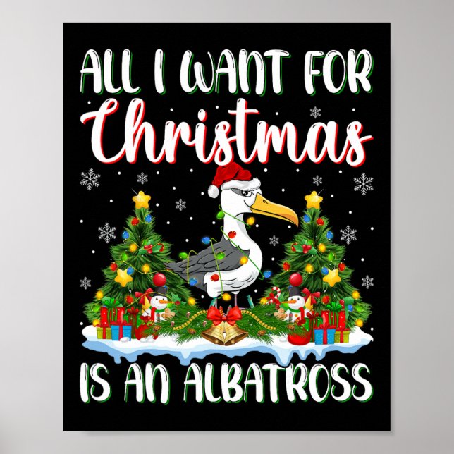 I Want For Christmas Is A Albatross Bird Xmas Tree Poster (Front)
