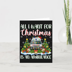 I Want For Christmas Is A Ambulance Xmas Tree Ligh Card