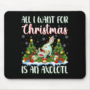I Want For Christmas Is A Axolotl Xmas Tree Lights Mouse Mat