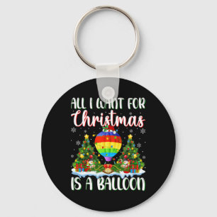 I Want For Christmas Is A Balloon Xmas Tree Lights Key Ring