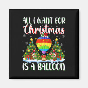 I Want For Christmas Is A Balloon Xmas Tree Lights Magnet