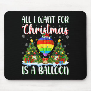 I Want For Christmas Is A Balloon Xmas Tree Lights Mouse Mat