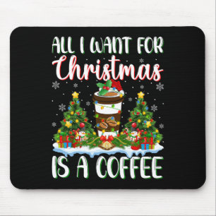 I Want For Christmas Is A Coffee Xmas Tree Lights  Mouse Mat