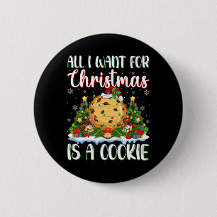 I Want For Christmas Is A Cookie Xmas Tree Lights  6 Cm Round Badge