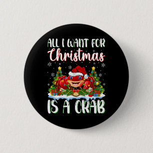 I Want For Christmas Is A Crab Xmas Tree Lights 6 Cm Round Badge