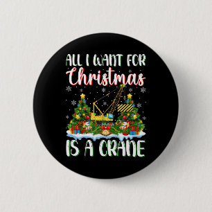 I Want For Christmas Is A Crane Xmas Tree Lights  6 Cm Round Badge