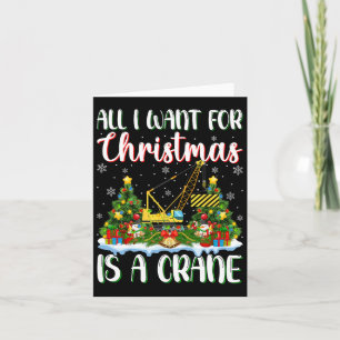 I Want For Christmas Is A Crane Xmas Tree Lights Card