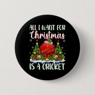 I Want For Christmas Is A Cricket Xmas Tree Lights 6 Cm Round Badge