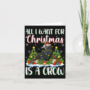 I Want For Christmas Is A Crow Bird Xmas Tree Ligh Card