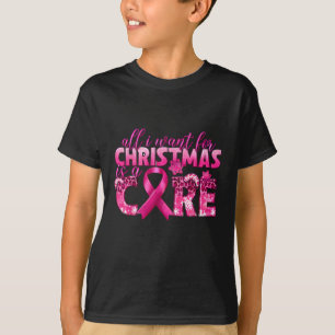 I Want For Christmas Is A Cure Breast Cancer Aware T-Shirt