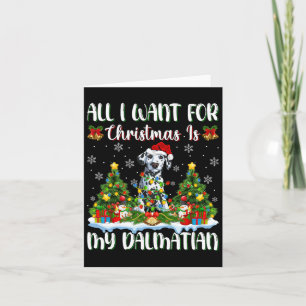 I Want For Christmas Is A Dalmatian Dog Xmas Tree  Card
