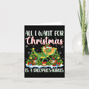 I Want For Christmas Is A Dilophosaurus Xmas Tree  Card