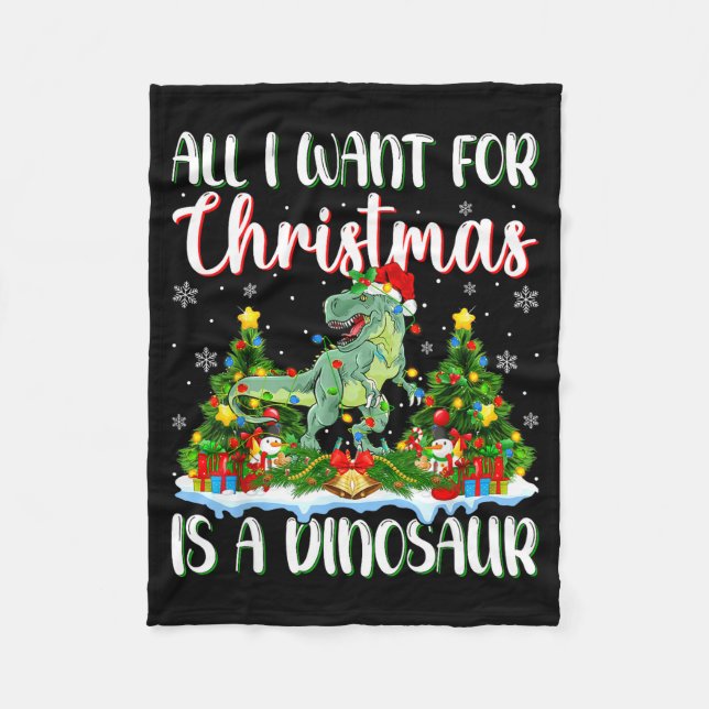 I Want For Christmas Is A Dinosaur Xmas Tree Light Fleece Blanket (Front)