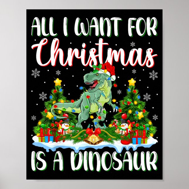 I Want For Christmas Is A Dinosaur Xmas Tree Light Poster (Front)