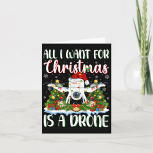 I Want For Christmas Is A Drone Xmas Tree Lights Card