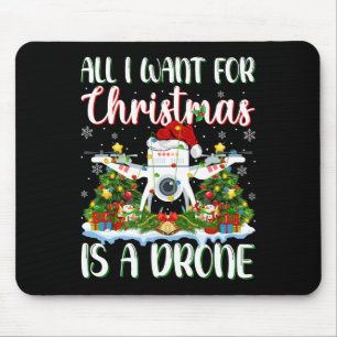 I Want For Christmas Is A Drone Xmas Tree Lights Mouse Mat