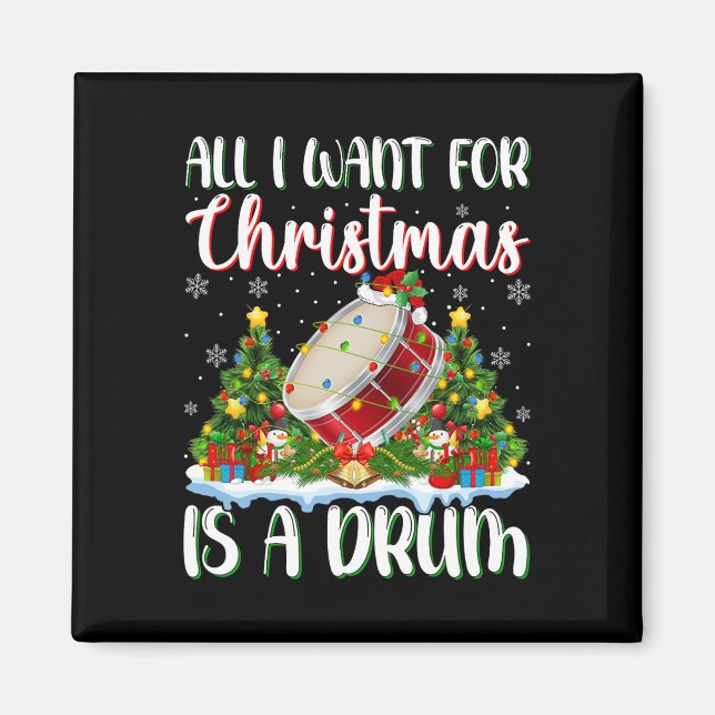 I Want For Christmas Is A Drum Xmas Tree Lights  Magnet (Front)