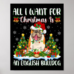 I Want For Christmas Is A English Bulldog Xmas Tre Poster