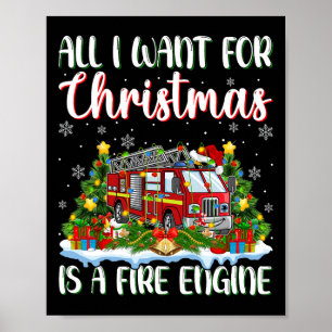 I Want For Christmas Is A Fire Engine Xmas Tree Li Poster