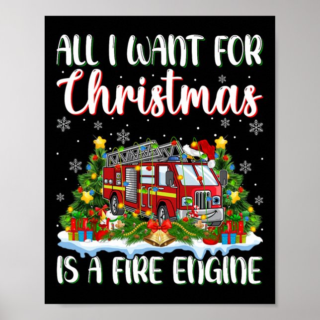 I Want For Christmas Is A Fire Engine Xmas Tree Li Poster (Front)