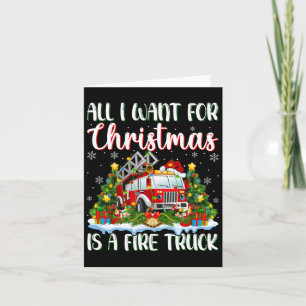 I Want For Christmas Is A Fire Truck Xmas Tree Lig Card