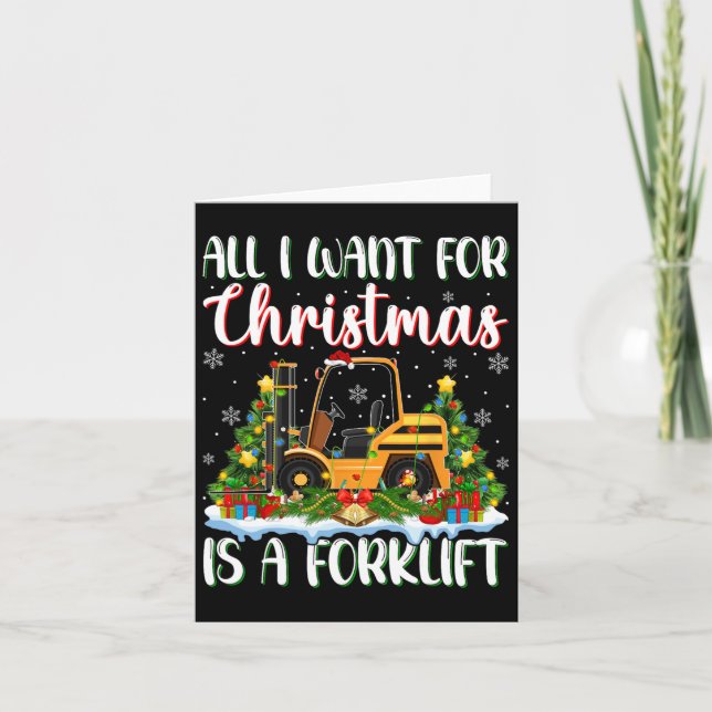 I Want For Christmas Is A Forklift Xmas Tree Light Card (Front)