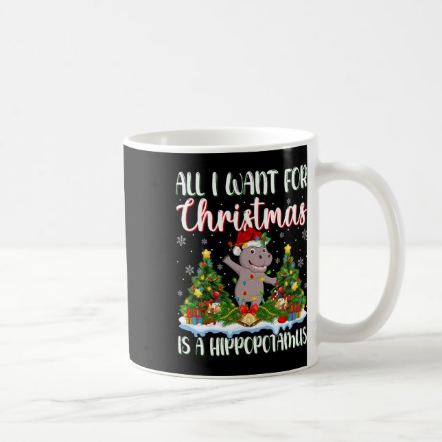 I Want For Christmas Is A Hippopotamus Xmas Tree L Coffee Mug (Right)