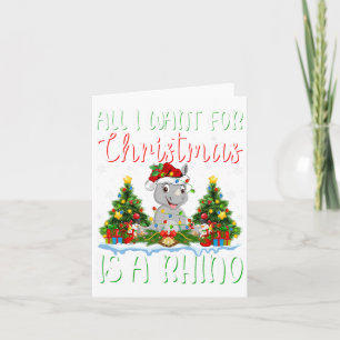 I Want For Christmas Is A Rhino Xmas Tree Lights  Card
