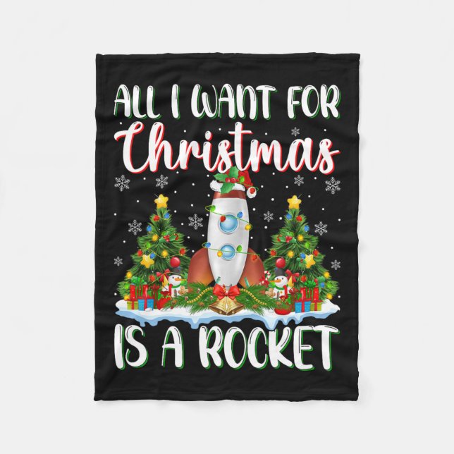 I Want For Christmas Is A Rocket Xmas Tree Lights  Fleece Blanket (Front)
