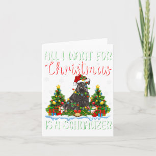 I Want For Christmas Is A Schnauzer Dog Xmas Tree  Card