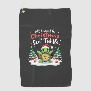 I Want For Christmas Is A Sea Turtle Xmas Tree Lig Golf Towel