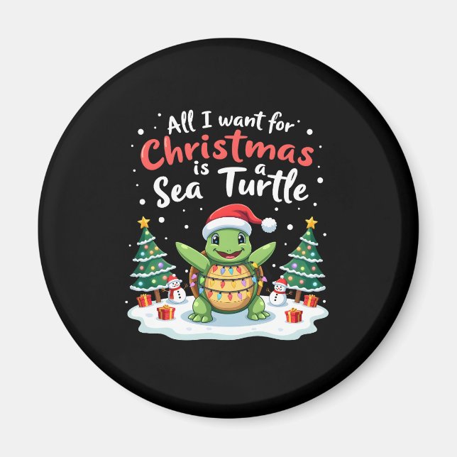 I Want For Christmas Is A Sea Turtle Xmas Tree Lig Magnet (Front)