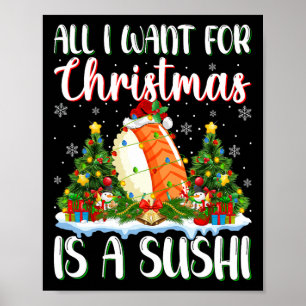 I Want For Christmas Is A Sushi Xmas Tree Lights Poster