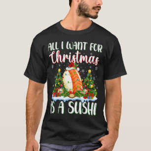 I Want For Christmas Is A Sushi Xmas Tree Lights  T-Shirt