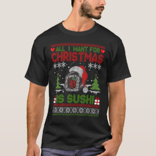 I Want For Christmas Is Sushi Ugly Xmas Sweater