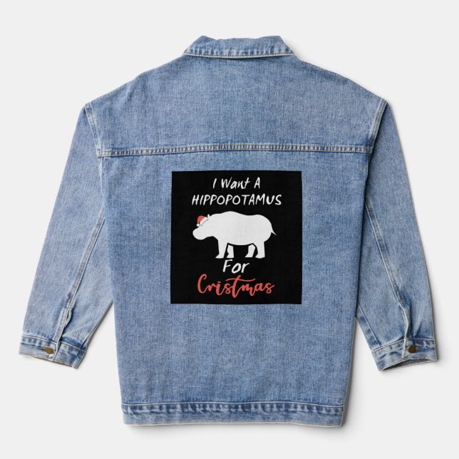 I Want Hippopotamus For Christmas Denim Jacket (Back)