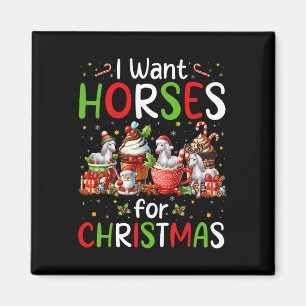 I Want Horses For Christmas Coffee Cups Lover Farm Magnet