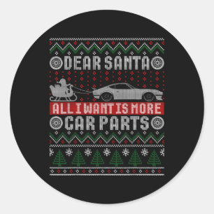 I Want Is More Car Parts Christmas Shirt Ugly Xmas Classic Round Sticker