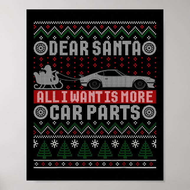 I Want Is More Car Parts Christmas Shirt Ugly Xmas Poster (Front)