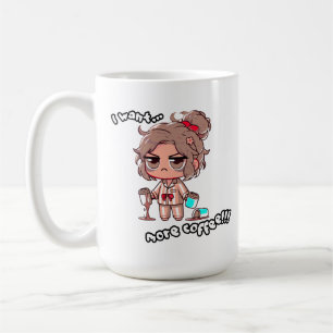 I Want More Coffee Mug