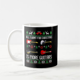 I Want More Guitars Funny Guitarist Ugly Christmas Coffee Mug
