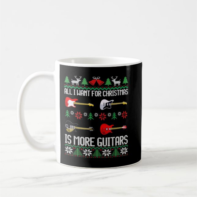 I Want More Guitars Funny Guitarist Ugly Christmas Coffee Mug (Left)